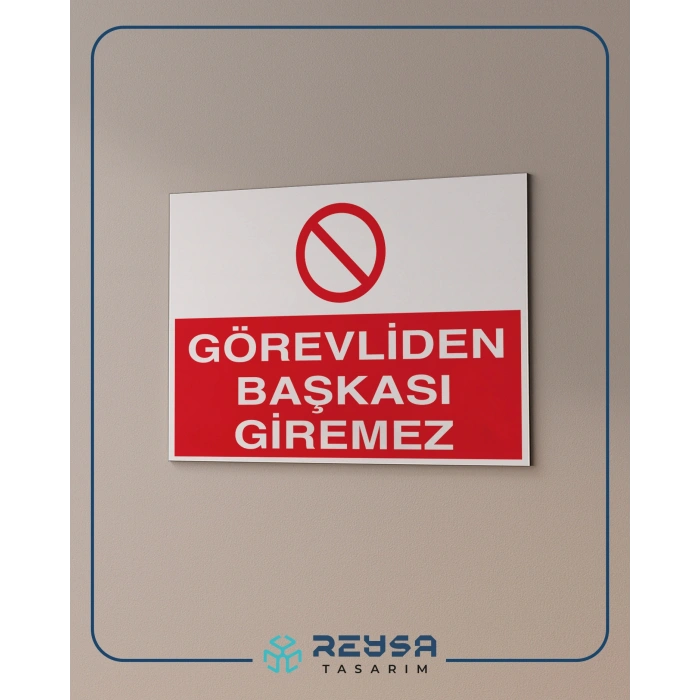 Görevliden Başkası Giremez Sticker 20X28 Cm