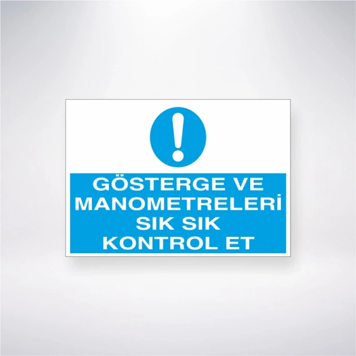 Gösterge ve Manometreleri Sık Sık Kontrol Et Sticker 20X28 Cm