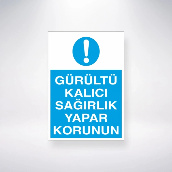 Gürültü Kalıcı Sağırlık Yapar Korunun Sticker 20X28 Cm