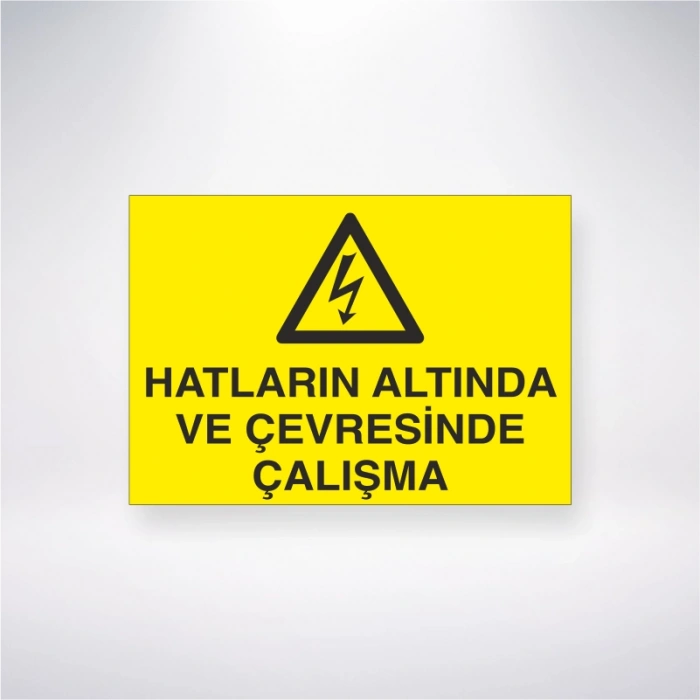 Hatların Altında Ve Çevresinde Çalışma Sticker 20X28 Cm