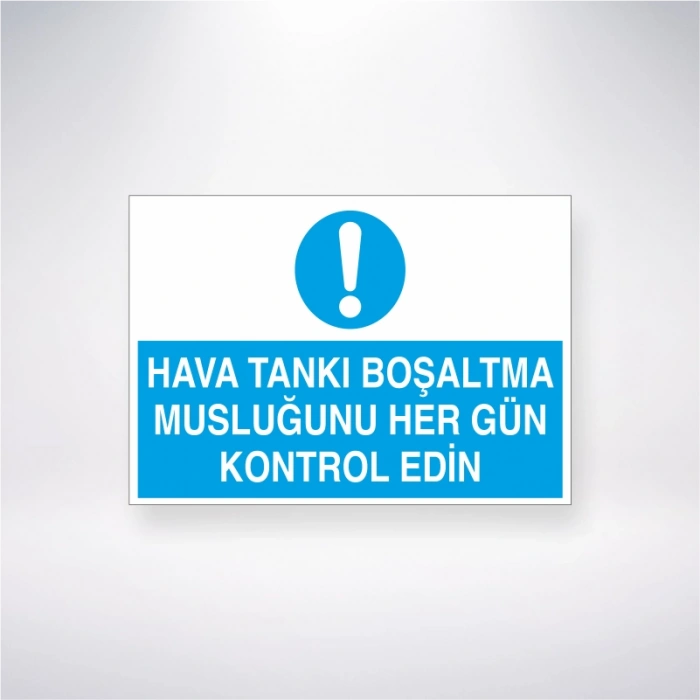 Hava Tankı Boşaltma Musluğunu Her Gün Kontrol Edin Sticker 20X28 Cm
