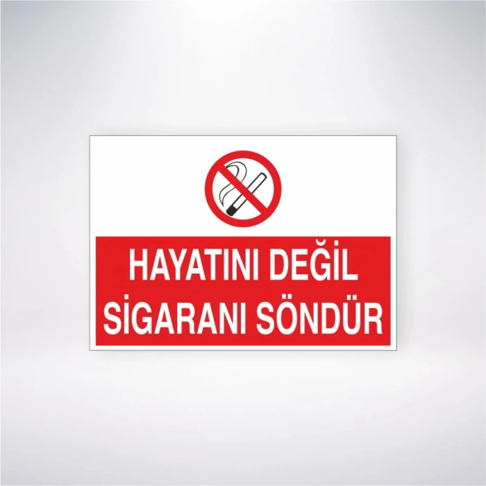 Hayatını Değil Sigaranı Söndür Sticker 20X28 Cm
