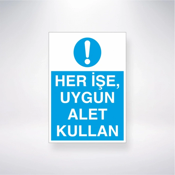 Her İşe, Uygun Alet Kullan Sticker 20X28 Cm