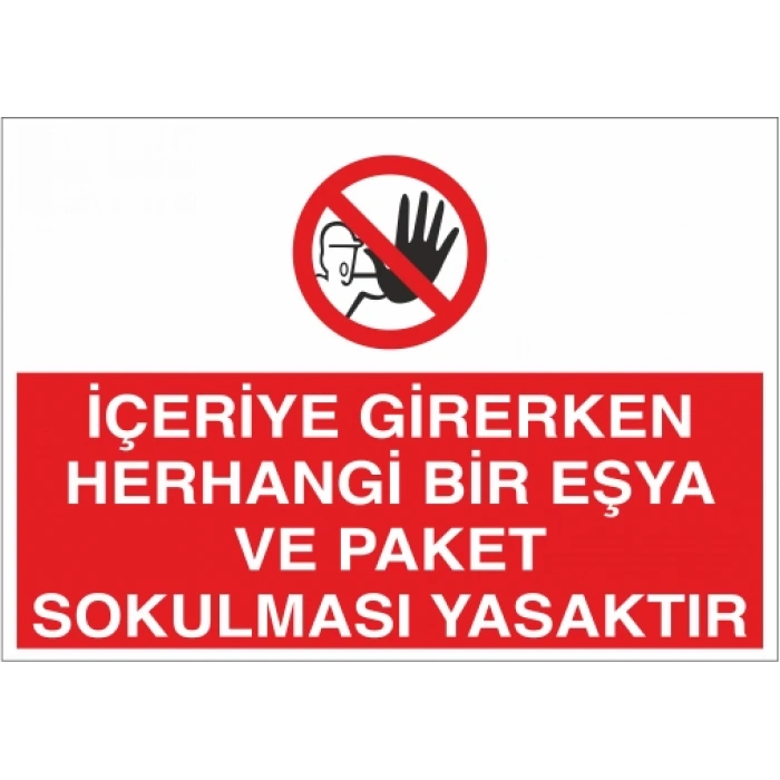 İceriye Girerken Herhangi Bir Eşya Ve Paket Sokulması Yasaktır Sticker 20X28 Cm