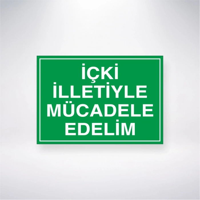İçki İlletiyle Mücadele Edelim Sticker 20X28 Cm