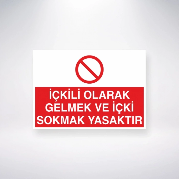 İçkili Olarak Gelmek ve İçki Sokmak Yasaktır Sticker 20X28 Cm