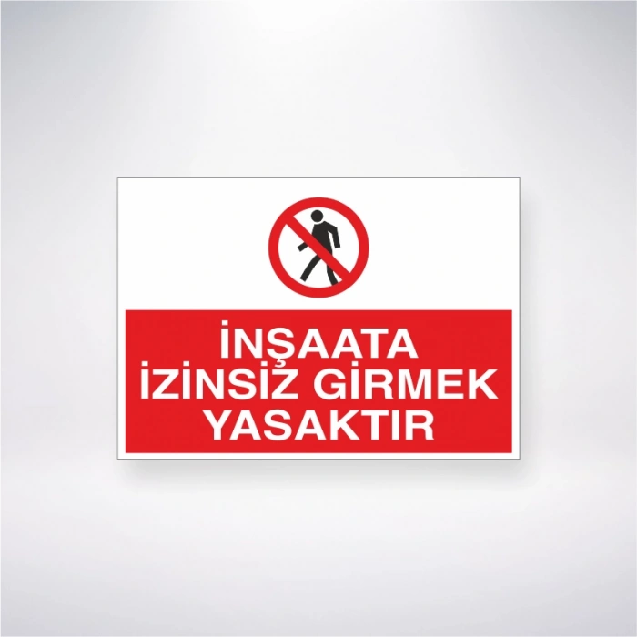 İnşaata İzinsiz Girmek Yasaktır Sticker 20X28 Cm