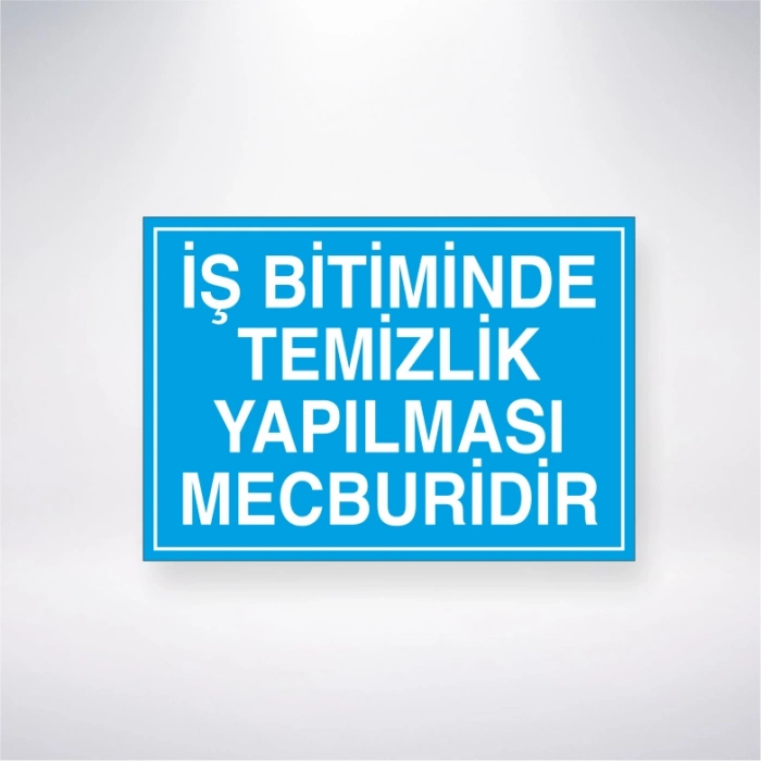 İş Bitiminde Temizlik Yapılması Mecburidir Sticker 20X28 Cm