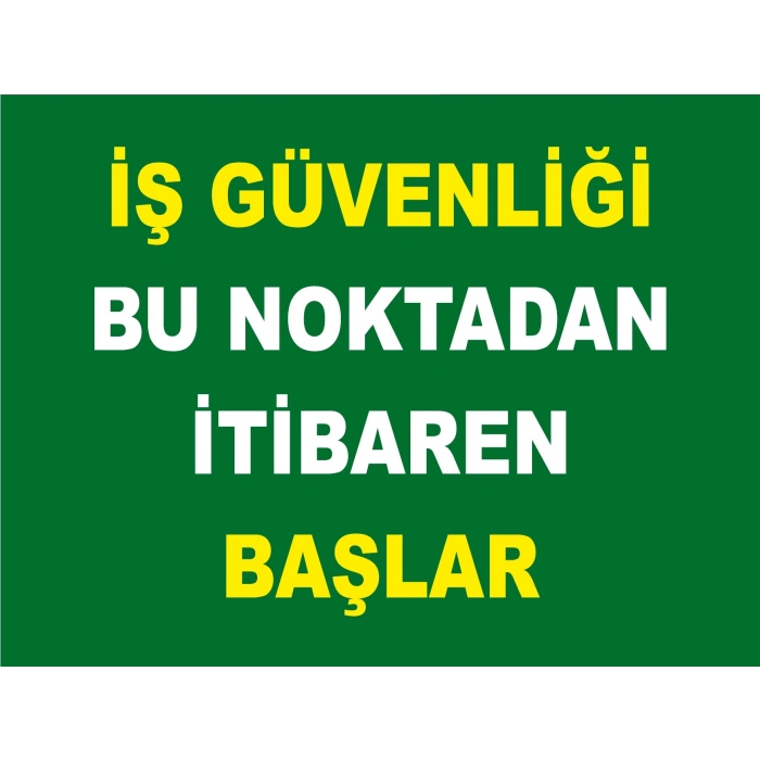 İş Güvenliği bu Noktadan İtibaren Başlar Sticker 20X28 Cm