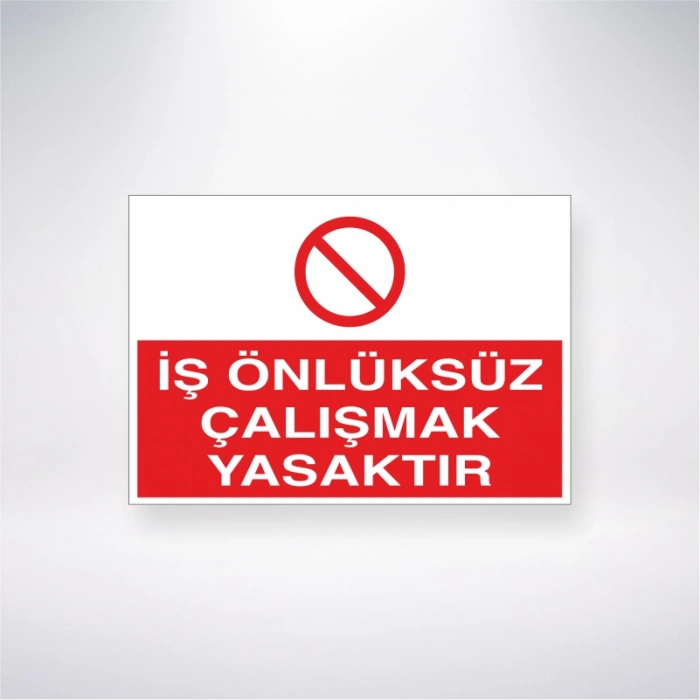 İş Önlüksüz Çalışmak Yasaktır Sticker 20X28 Cm