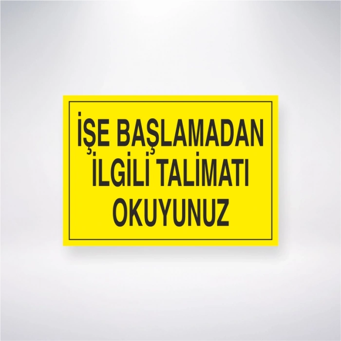 İşe Başlamadan İlgili Talimatı Okuyunuz Sticker 20X28 Cm