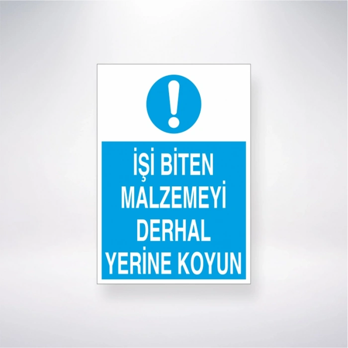 İşi Biten Malzemeyi Derhal Yerine Koyun Sticker 20X28 Cm