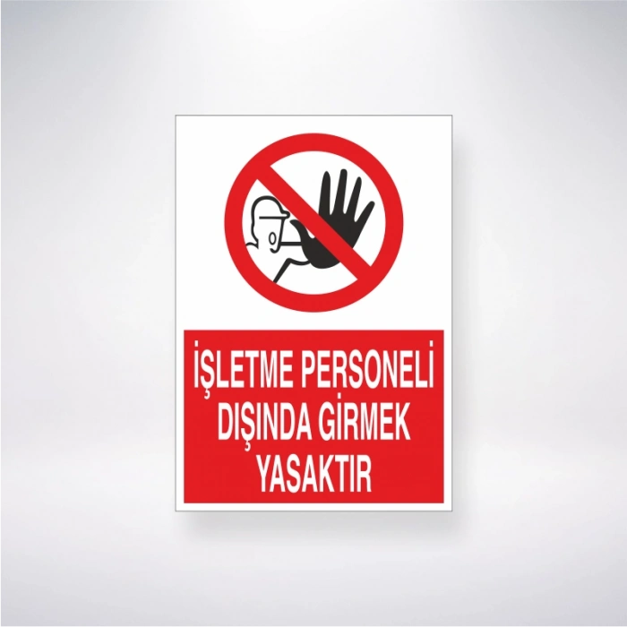 İşletme Personeli Dışında Girmek Yasaktır Sticker 20X28 Cm