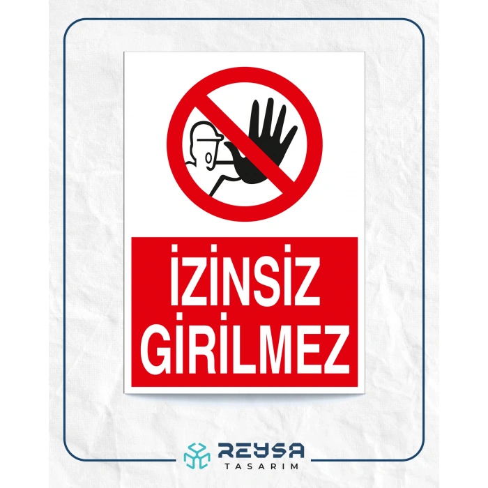 İzinsiz Girilmez Sticker 20X28 Cm