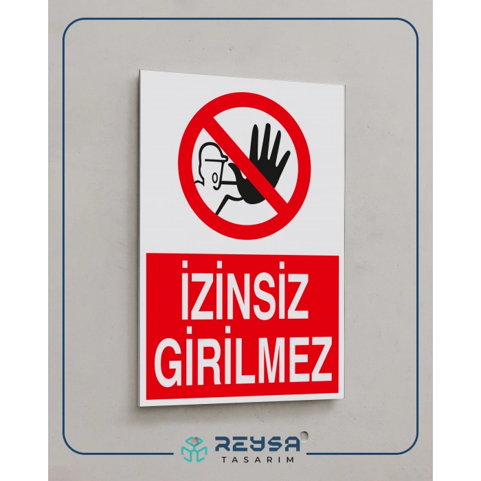 İzinsiz Girilmez Sticker 20X28 Cm