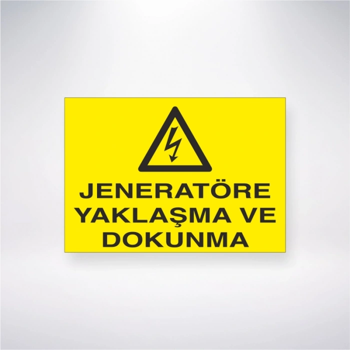 Jeneratöre Yaklaşma ve Dokunma Sticker 20X28 Cm