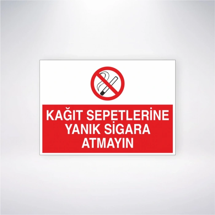 Kağıt Sepetlerine Yanık Sigara Atmayın Sticker 20X28 Cm