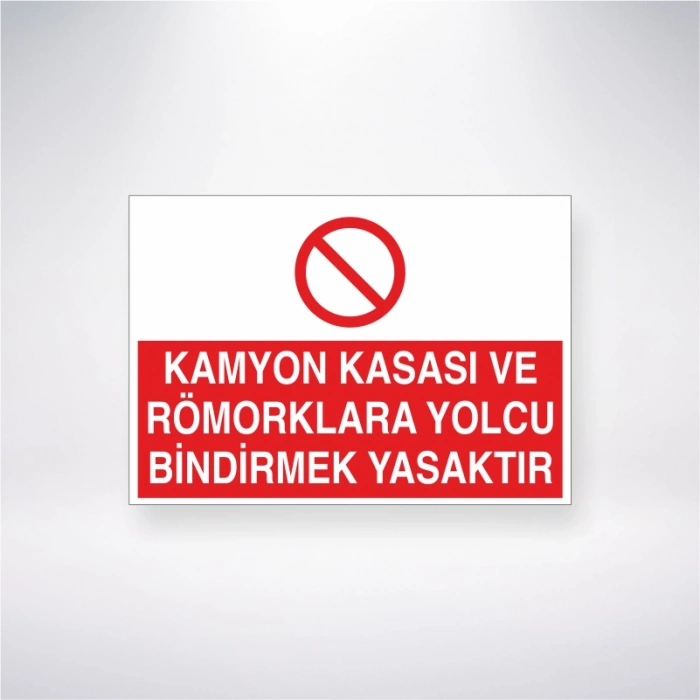 Kamyon Kasası ve Römorklara Yolcu Bindirmek Yasaktır Sticker 20X28 Cm
