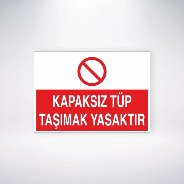 Kapaksız Tüp Taşımak Yasaktır Sticker 20X28 Cm