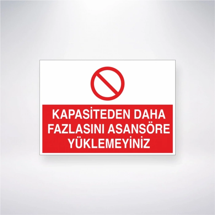 Kapasiteden Daha Fazlasını Asansöre Yüklemeyiniz Sticker 20X28 Cm