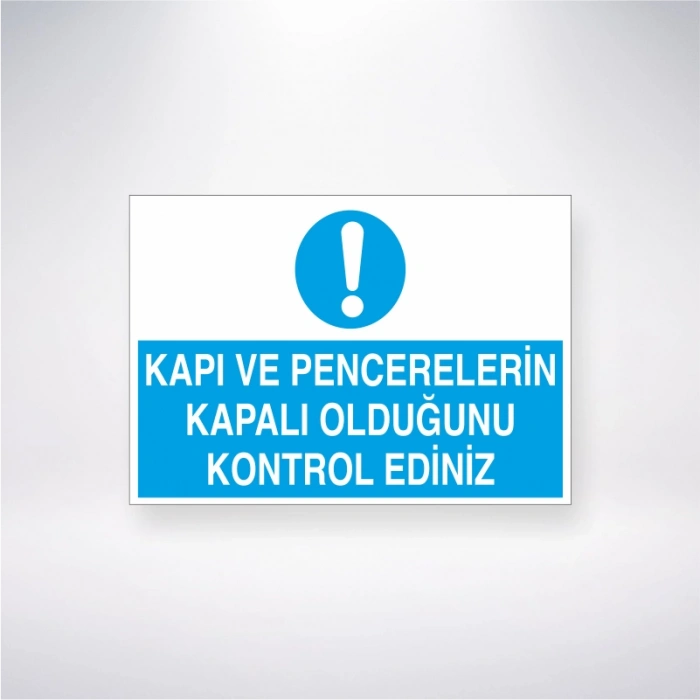 Kapı ve Pencerelerin Kapalı Olduğunu Kontrol Ediniz Sticker 20X28 Cm