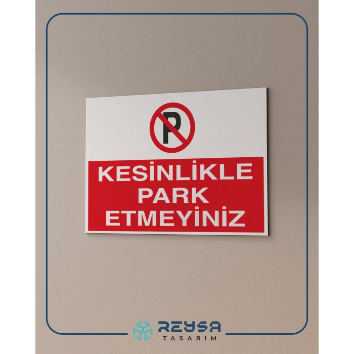 Kesinlikle Park Etmeyiniz 21x29 Arkası Yapışkanlı Sticker 20X28 Cm