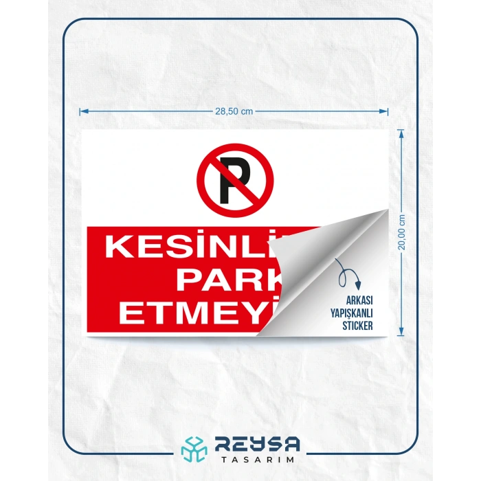 Kesinlikle Park Etmeyiniz 21x29 Arkası Yapışkanlı Sticker 20X28 Cm