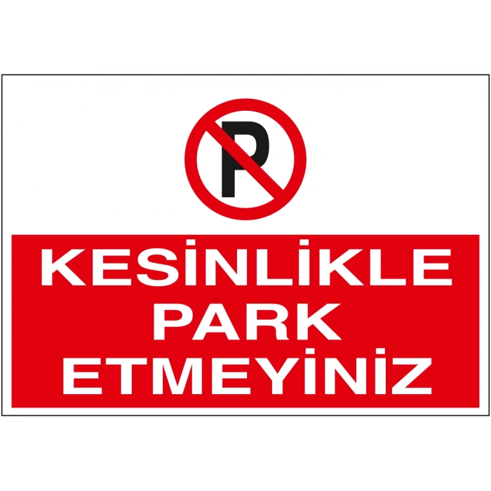 Kesinlikle Park Etmeyiniz 3MM DEKOTA