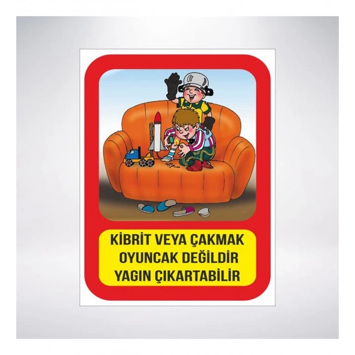 Kibrit ve Çakmakla Oyuncak Değildir Sticker 20X28 Cm