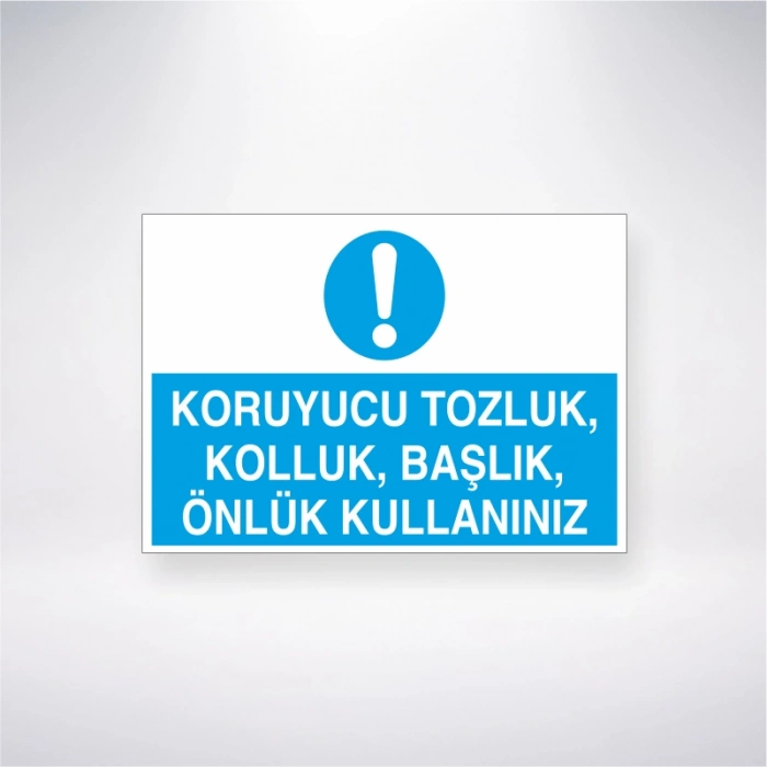 Koruyucu Tozluk, Kolluk, Başlık, Önlük Kullanınız Sticker 20X28 Cm