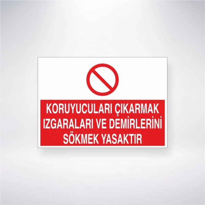 Koruyucuları Çıkarmak Izgaraları ve Demirlerini Sökmek Yasaktır Sticker 20X28 Cm
