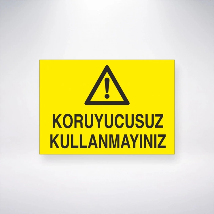 Koruyucusuz Kullanmayınız Sticker 20X28 Cm