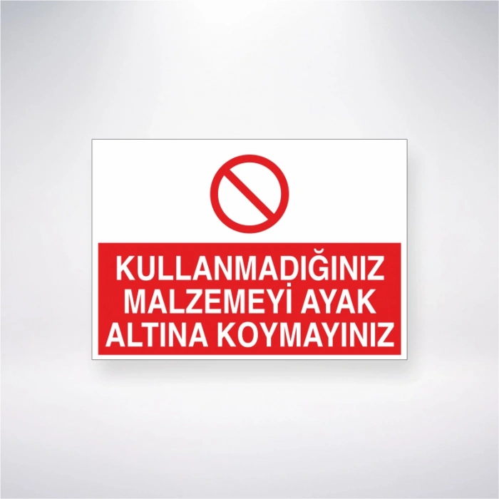 Kullanmadığınız Malzemeyi Ayak Altına Koymayınız Sticker 20X28 Cm