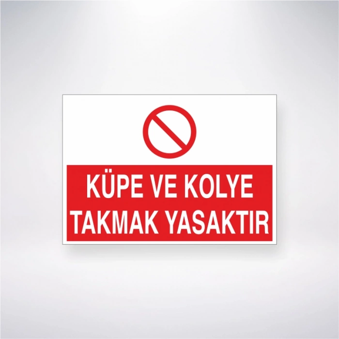 Küpe ve Kolye Takmak Yasaktır Sticker 20X28 Cm