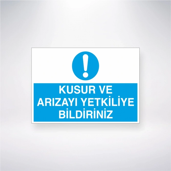 Kusur ve Arızayı Yetkiliye Bildiriniz Sticker 20X28 Cm