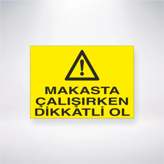 Makasta Çalışırken Dikkatli Ol Sticker 20X28 Cm