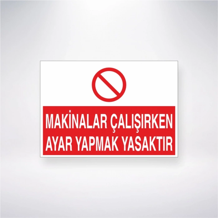 Makinalar Çalışırken Tamirat Yapmak Yasaktır Sticker 20X28 Cm