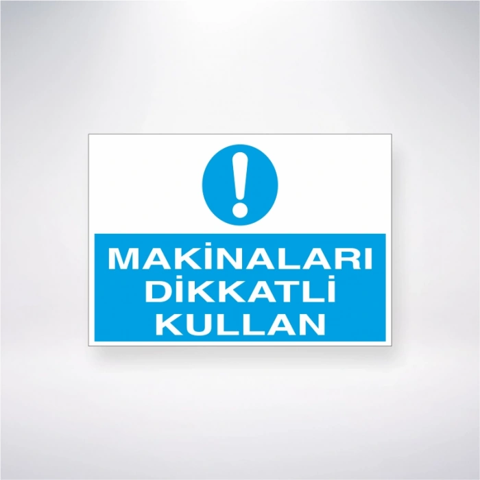 Makinaları Dikkatli Kullan Sticker 20X28 Cm