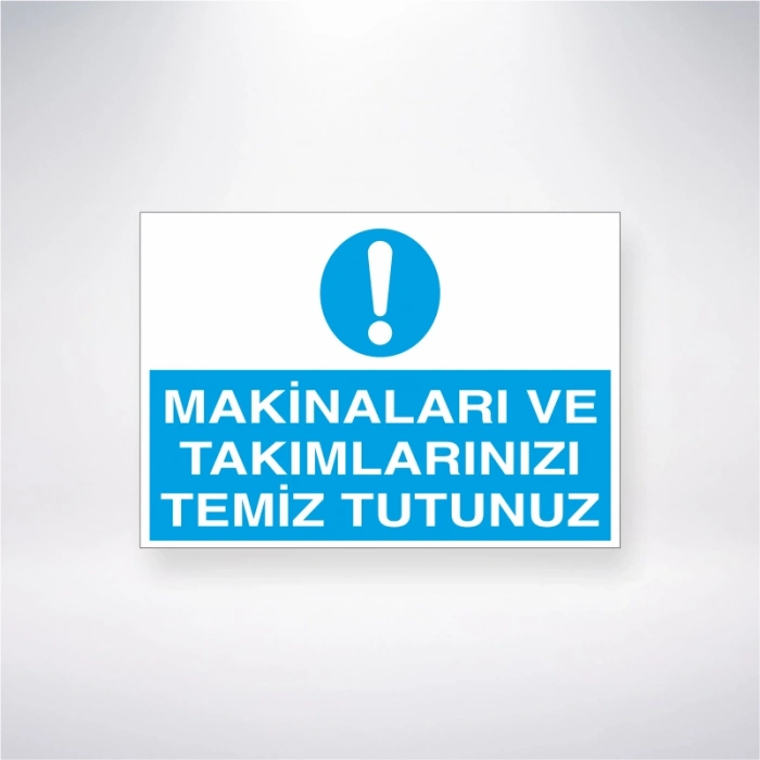 Makinaları ve Takımlarınızı Temiz Tutunuz Sticker 20X28 Cm