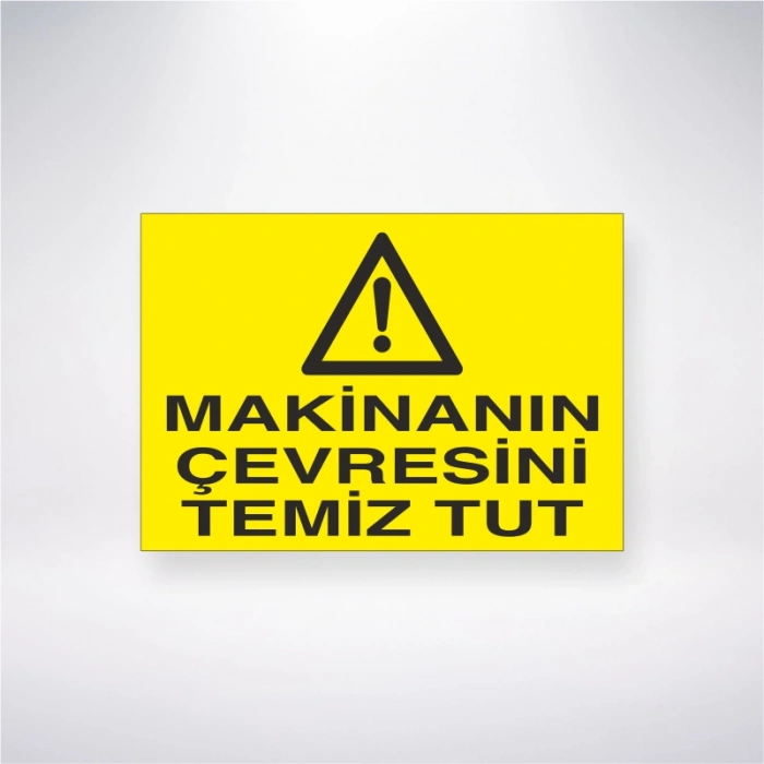 Makinanın Çevresini Temiz Tut Sticker 20X28 Cm