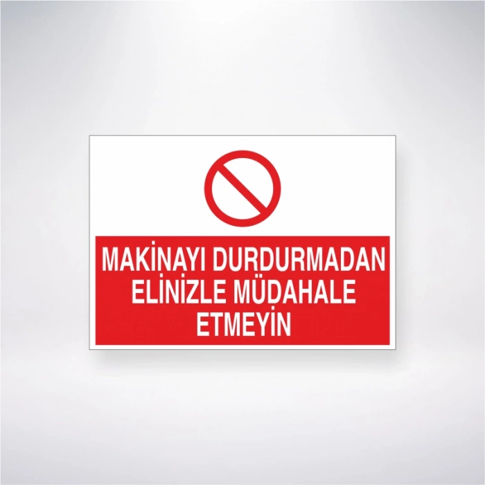 Makinayı Durdurmadan Elinizle Müdahale Etmeyin Sticker 20X28 Cm