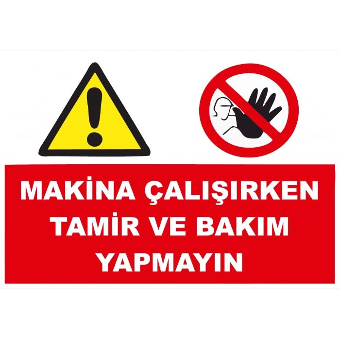 Makine Çalışırken Tamir ve Bakım Yapma Sticker 20X28 Cm