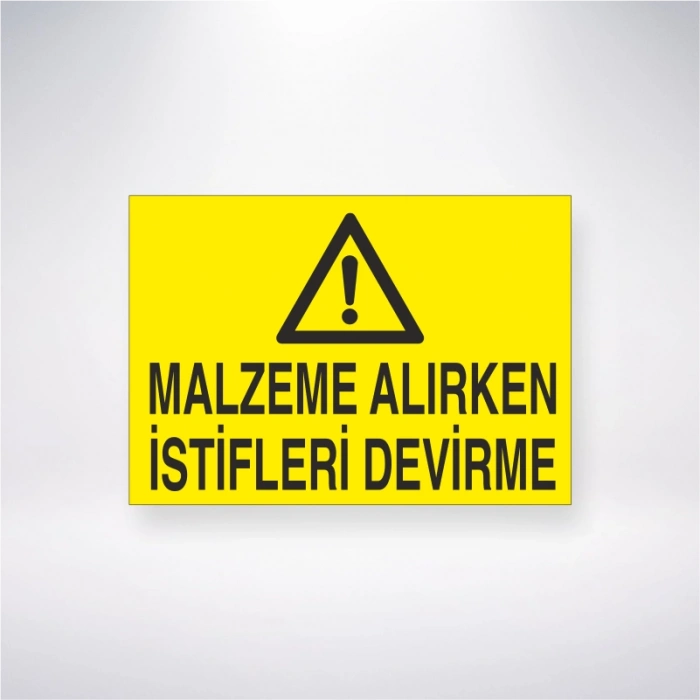 Malzeme Alırken İstifleri Devirme Sticker 20X28 Cm