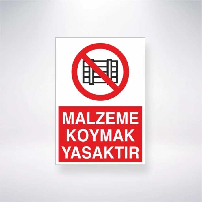 Malzeme Koymak Yasaktır Sticker 20X28 Cm