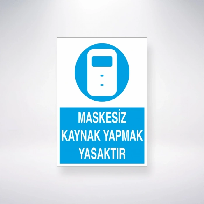 Maskesiz Kaynak Yapmak Yasaktır Sticker 20X28 Cm