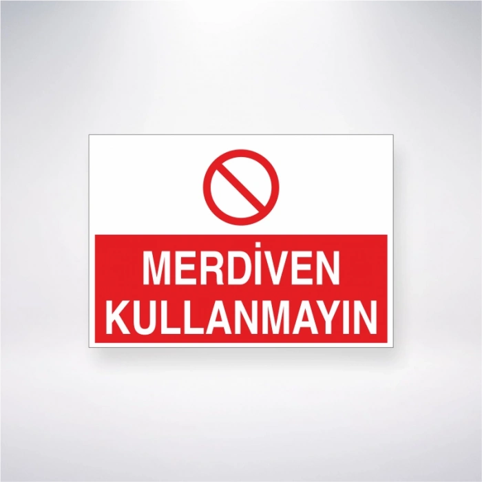 Merdiven Kullanmayın Sticker 20X28 Cm