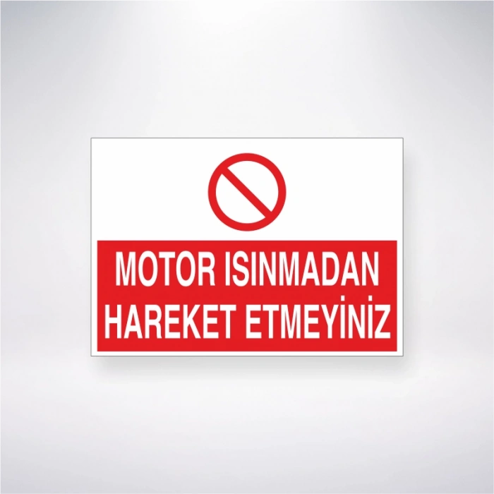 Motor Isınmadan Hareket Etmeyiniz Sticker 20X28 Cm