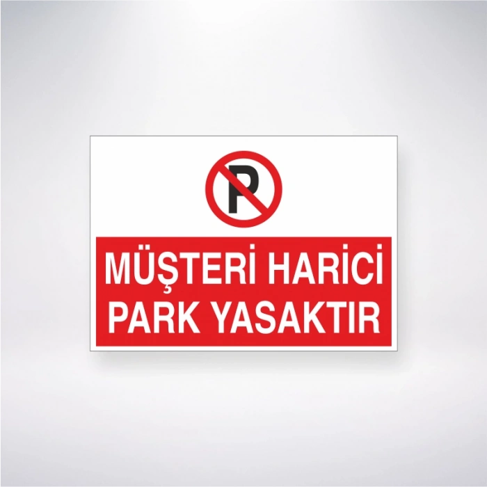 Müşteri Harici Park Yasaktır Sticker 20X28 Cm
