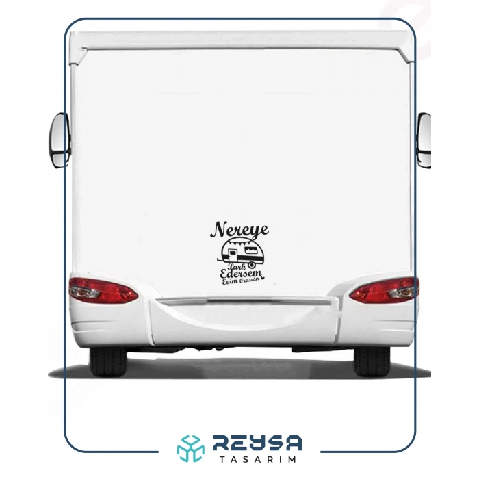 Nereye Park Edersem Evim Orasıdır Karavan Sticker 17x17 Cm Siyah