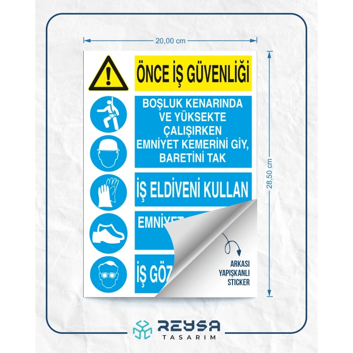 Önce İş Güvenliği Boşluk Kenarında Ve Yüksekte Çalışırken Emnıyet Kemerini Giy, Baretini Tak İş Eldiveni Kullan Emniyet Ayakkabısı, İş Gözlüğü Kullan Sticker 20X28 Cm